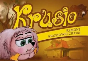 Krusio. Remont krusiowej chatki - Aleksandra Szafraniec - książka
