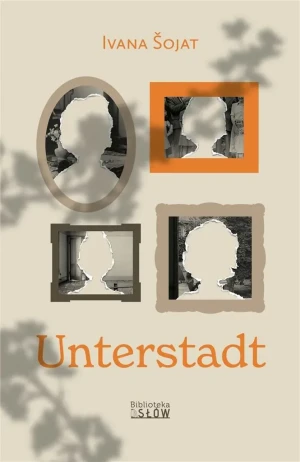 Unterstadt - Ivana Sojat - książka