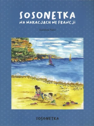 Sosonetka na wakacjach we Francji - Karolina Nawi - książka