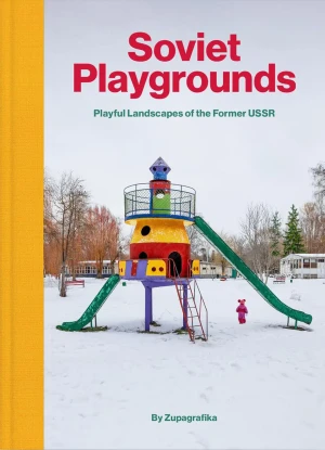 Soviet Playgrounds - praca zbiorowa - książka