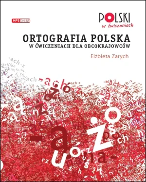 Ortografia polska w ćwiczeniach dla obcokrajowców - Elżbieta Zarych - książka