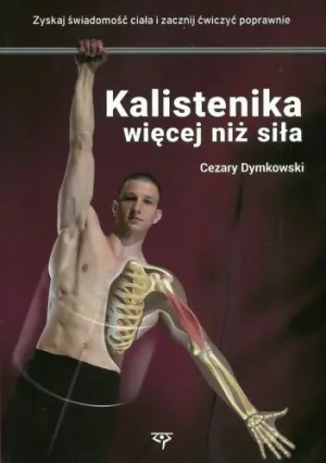 Kalistenika więcej niż siła - Cezary Dymkowski - książka