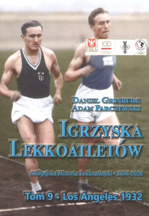 Los Angeles 1932. Igrzyska lekkoatletów. Tom 9 - Adam Parczewski, Daniel Grinberg - książka