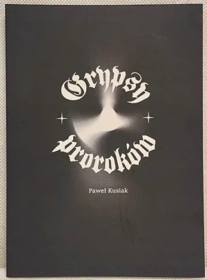 Grypsy proroków - Paweł Kusiak - książka
