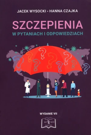 Szczepienia w pytaniach i odpowiedziach - Czajka Hanna, Jacek Wysocki, prof. J. Wysocki, pro - książka