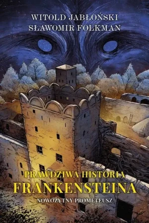 Prawdziwa historia Frankensteina - Witold Jabłoński, Sławomir Folkman - książka