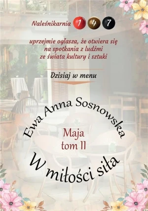 W miłości siła. Maja. Tom 2 - Ewa Anna Sosnowska - książka