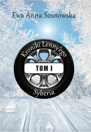 Syberia. Kroniki Lenny'ego. Tom I - Ewa Anna Sosnowska - książka