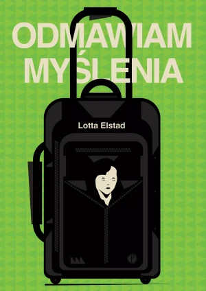 Odmawiam myślenia - Lotta Elstad - książka