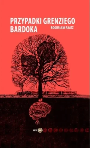 Przypadki Grenziego Bardoka - Bogusław Raatz - książka