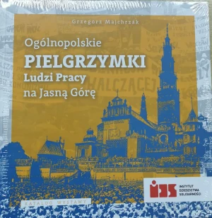 Ogólnopolskie pielgrzymki Ludzi Pracy na Jasną Górę katalog wystawy - Grzegorz Majchrzak - książka
