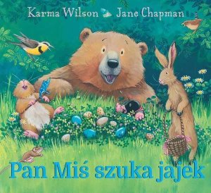 Pan Miś szuka jajek - Karma Wilson - książka