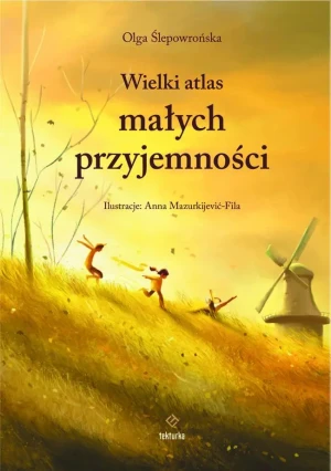 Wielki atlas małych przyjemności - Olga Ślepowrońska - książka