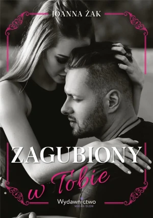 Zagubiony w Tobie - Joanna Żak - książka