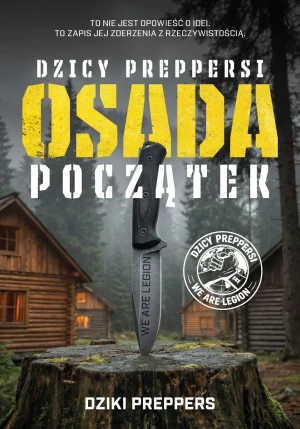 Osada Początek. Dzicy Preppersi - Dziki Preppers - książka