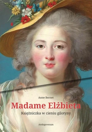 Madame Elżbieta - Anne Bernet - książka