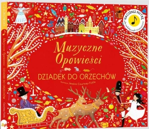 Dziadek do Orzechów. Muzyczne Opowieści - praca zbiorowa - książka