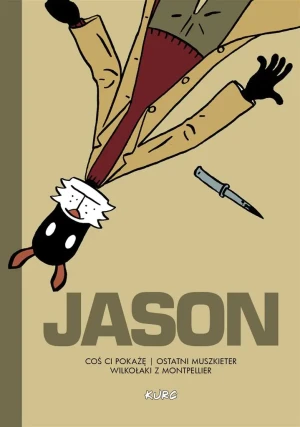 Coś ci pokażę. Ostatni muszkieter. Wilkołaki z Montpellier - Jason - książka