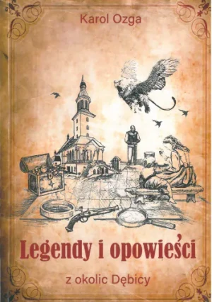 Legendy i opowieści z okolic Dębicy - Karol Ozga - książka