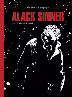 Wiek niewinności. Alack Sinner. Tom 1 - Carlos Sampayo - książka