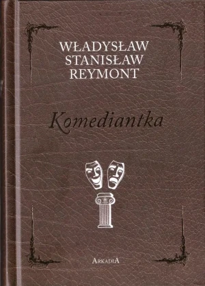 Komediantka - Władysław Stanisław Reymont - książka