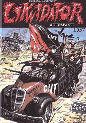 Likwidator w Hiszpanii 1937 - Ryszard Dąbrowski - książka