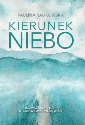 Kierunek niebo - Paulina Radkowska - książka