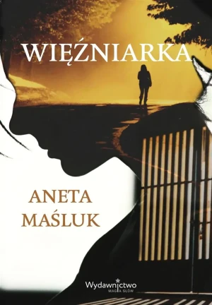Więźniarka - Aneta Maśluk - książka