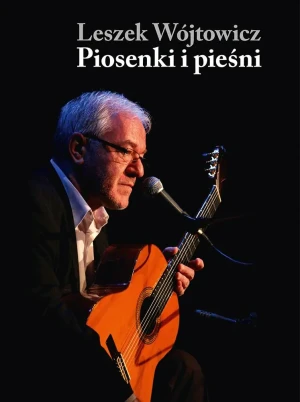 Piosenki i pieśni - Leszek Wójtowicz - książka