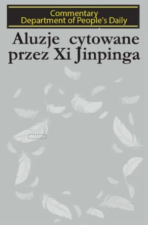 Aluzje cytowane przez Xi Jinpinga - People's Daily - książka