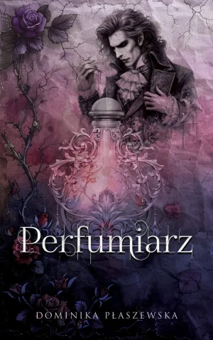 Perfumiarz - Dominika Płaszewska - książka