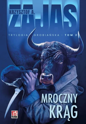 Mroczny krąg. Trylogia grobiańska. Tom 2 - Krzysztof A. Zajas - książka