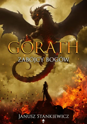 Zabójcy bogów. Seria Gorath. Tom 4 - Janusz Stankiewicz - książka