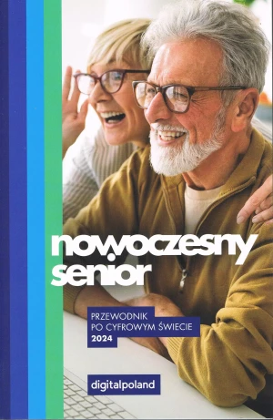 Nowoczesny Senior 2024. Przewodnik po cyfrowym świecie - praca zbiorowa - książka