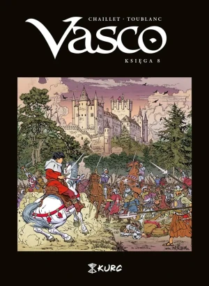 Vasco. Tom 8 - Gilles Chaillet, Frederic Toublanc - książka