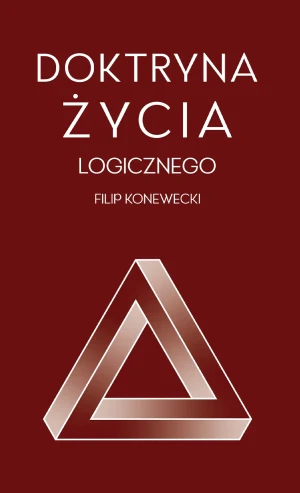 Doktryna życia logicznego - Konewecki Filip - książka