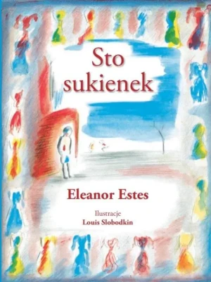 Sto sukienek - Eleanor Estes, Louis Slobodkin - książka