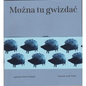 Można tu gwizdać - Wajda Antek ilustracje - książka
