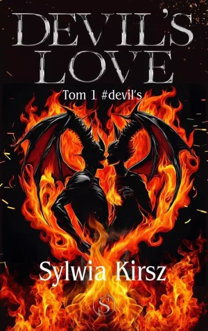 Devil's love. Devil's. Tom 1 - Sylwia Kirsz - książka