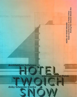 HOTEL TWOICH SNÓW. Architektura hotelowa w.1 - Artur Tanikowski - książka