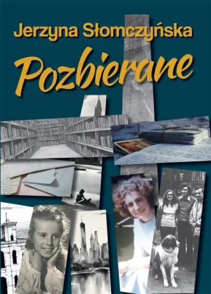 Pozbierane - Jerzyna Słomczyńska - książka