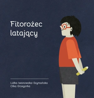 Fitorożec latający - Lidka Iwanowska-Szymańska - książka