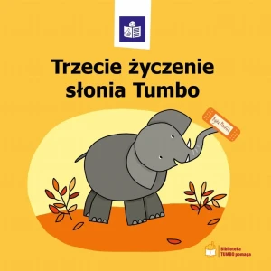 Trzecie życzenie słonia Tumbo - praca zbiorowa - książka