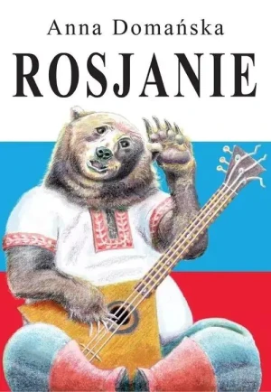 Rosjanie - Anna Domańska - książka