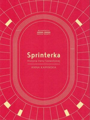 Sprinterka Historia Ireny Szewińskiej - Anna Kamińska - książka