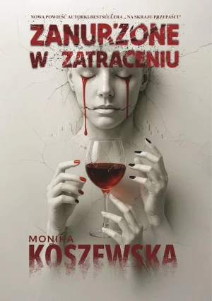 Zanurzone w zatraceniu - Monika Koszewska - książka
