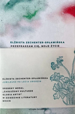 Przepraszam cię, moje życie - Elżbieta Zechenter-Spławińska - książka