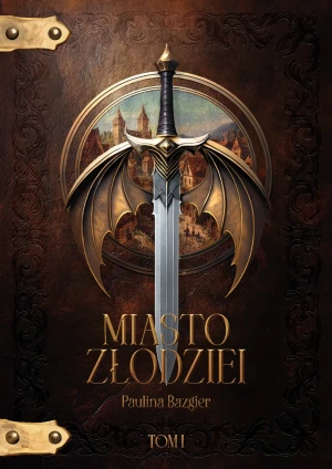 Miasto Złodziei Tom 1 - Bazgier Paulina - książka