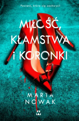 Miłość, kłamstwa i koronki - Marta Nowak - książka