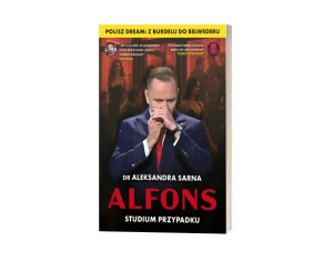 Alfons. Studium przypadku - Aleksandra Sarna - książka